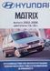 Книга HYUNDAI MATRIX Модели 2002-2006 гг. Руководство по ремонту и эксплуатации 720594280 фото 1