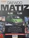 Книга DAEWOO MATIZ Бензин 0.8і &bull; 1,0і Керівництво по ремонту та експлуатації Кольорові фотографії 1790355978 фото 1