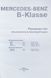 Книга MERCEDES-BENZ B-KLASSE Модели с 2005 года Руководство по ремонту и эксплуатации 699567735 фото 2