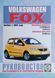 Книга VOLKSWAGEN FOX Моделі з 2005 року Посібник з ремонту й експлуатації 922011398 фото 1